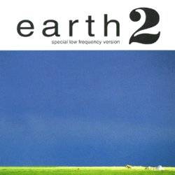 Earth (USA) : Earth 2 - Special Low Frequency Version